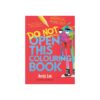 Do Not Open This Colouring Book featuring 32 pages of fun illustrations and activities with Whizz, perfect for creative kids.