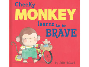 Cheeky Monkey learns to be Brave